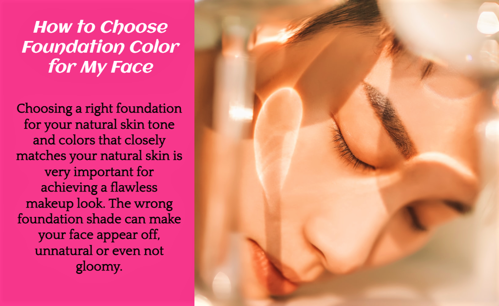 how to choose foundation color for my face