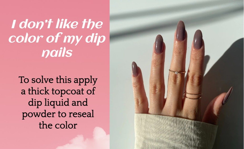 I don't like the color of my dip nails