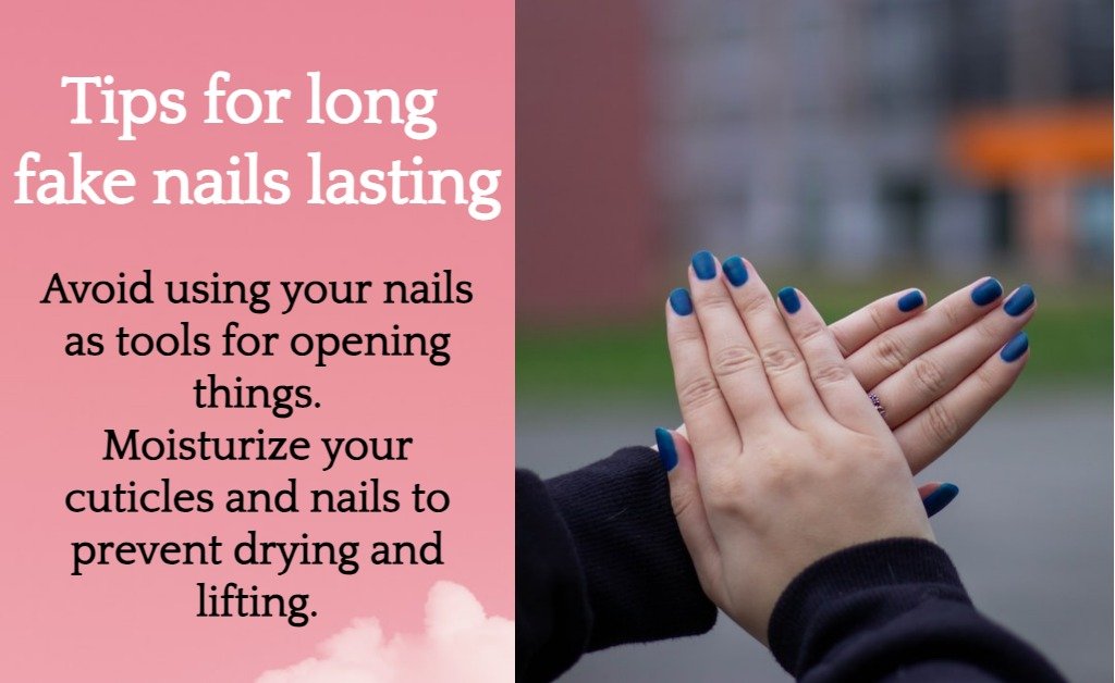 Tips for long fake nails lasting